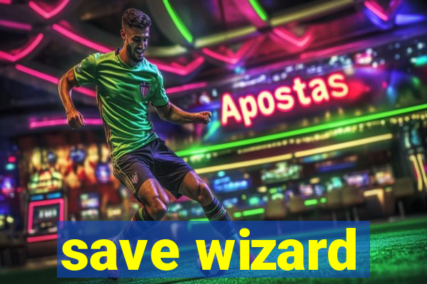 save wizard